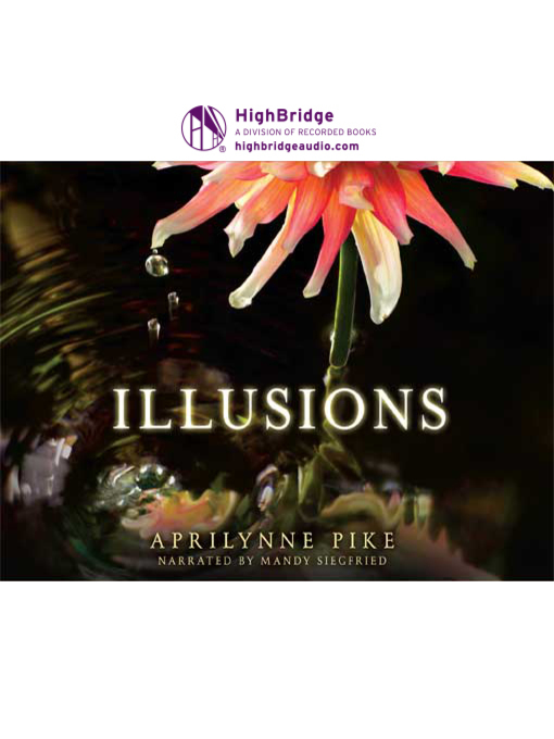 Title details for Illusions by Aprilynne Pike - Available